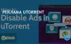 uTorrent: Бесплатные версии содержат рекламу на всех платформах
