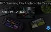 Эмуляция x86 позволяет запускать ПК-игры на Android