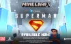 Супермен в Minecraft: новый DLC для фанатов игры