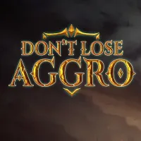 Don't Lose Aggro
