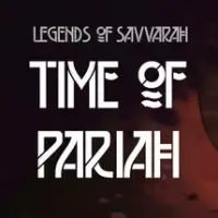 Legends of Savvarah: Time of Pariah