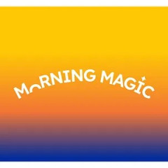 Magic of Morning