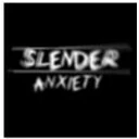Slender: Anxiety