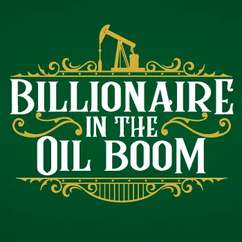 Billionaire in the Oil Boom