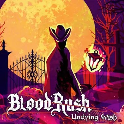 BloodRush: Undying Wish