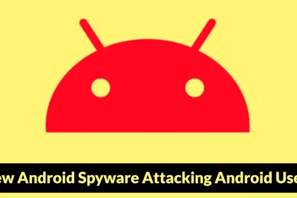 Новый AndroidSpy атакует пользователей Android по всему миру