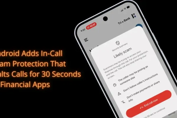 Android внедряет защиту от мошенничества при звонках