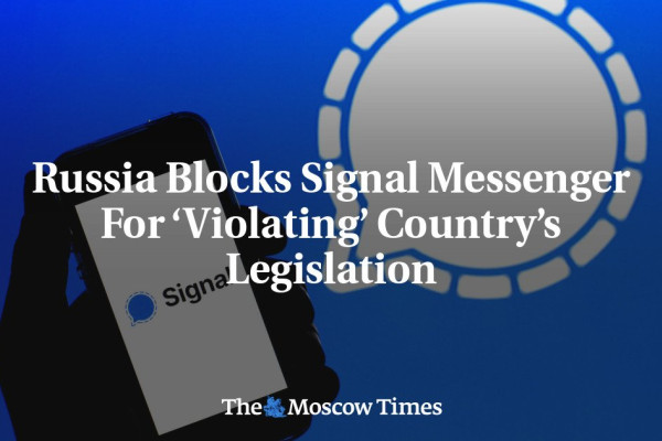 Россия запрещает Signal за нарушение национального законодательства