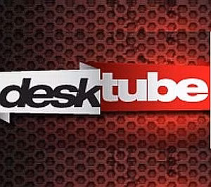 DeskTube